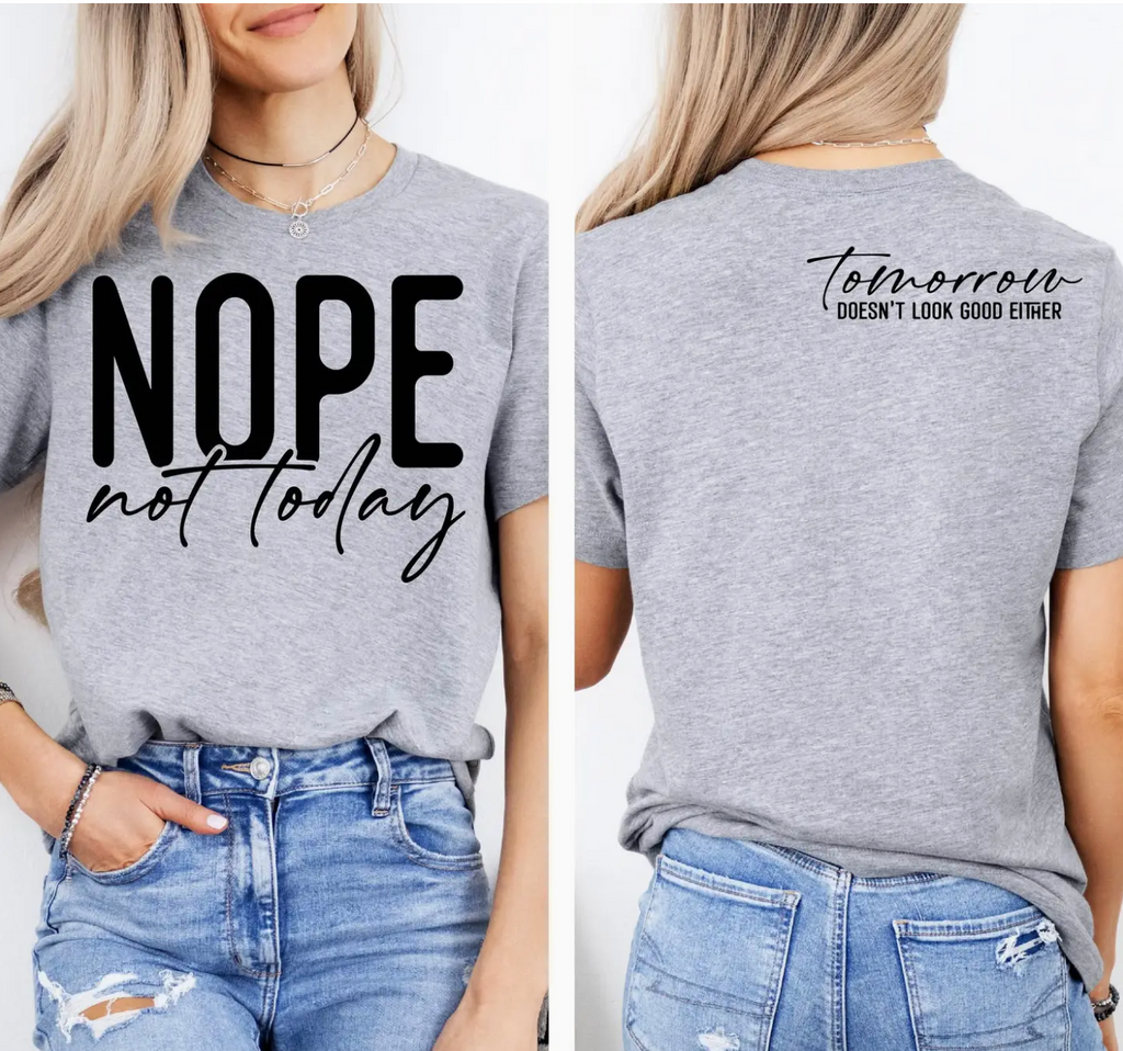 Nope Not Today T-Shirt image 0